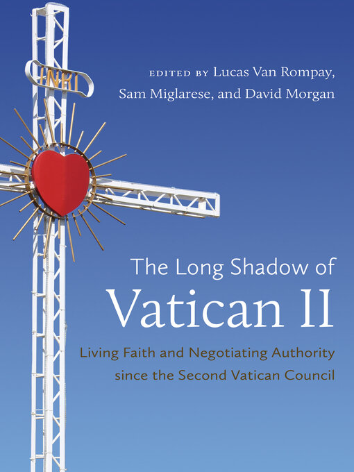 Title details for The Long Shadow of Vatican II by Lucas Van Rompay - Available